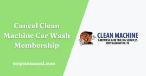 Clean Machine Car Wash Cancel Membership