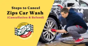 Steps to Cancel Zips Car Wash Membership