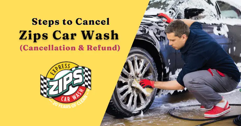How to Cancel Zips Car Wash Membership Online? Steps to Cancel Zips Car Wash Membership