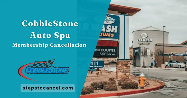 How to Cancel Cobblestone Car Wash Membership? cancel cobblestone car wash