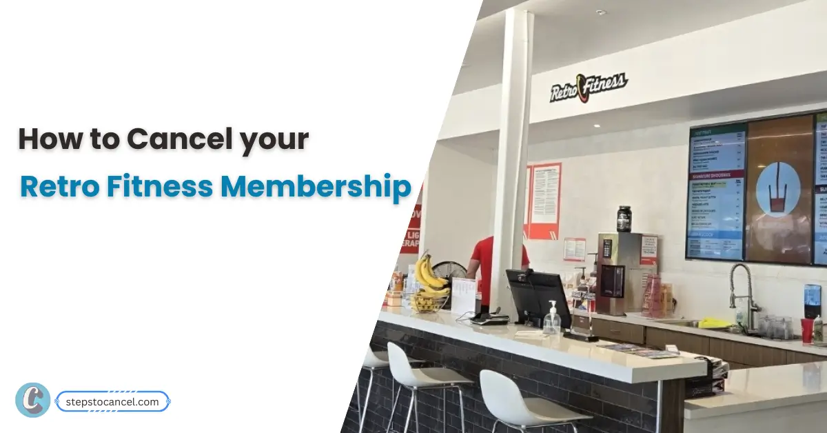 How to Cancel your Retro Fitness Membership? How to Cancel your Retro Fitness Membership?