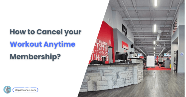 How to Cancel Workout Anytime Membership? Cancel Workout Anytime Membership