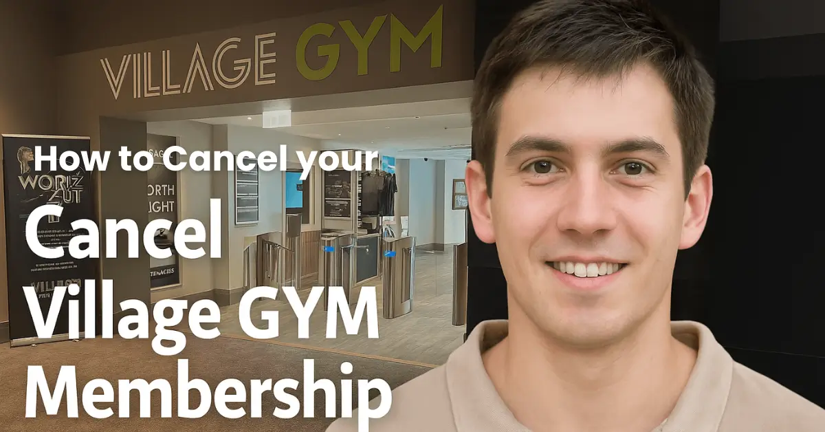 Everything you need to know about cancelling Village Gym Membership Everything you need to know about cancelling Village Gym Membership